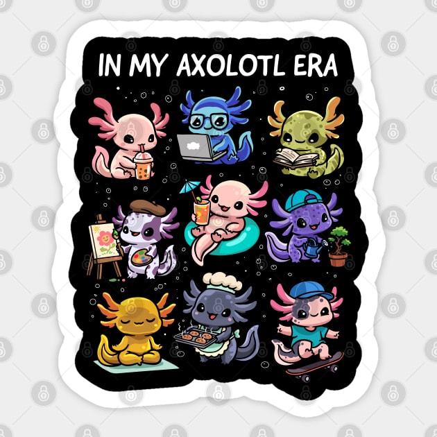 In My Axolotl Era Sticker by GoshWow®